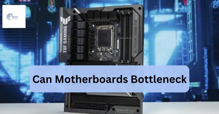 (Can Motherboards Bottleneck)