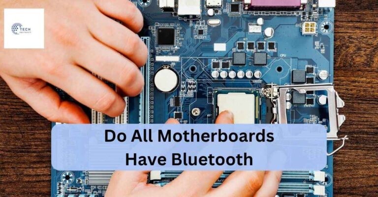 Do All Motherboards Have Bluetooth