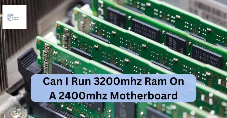 Can I Run 3200mhz Ram On A 2400mhz Motherboard