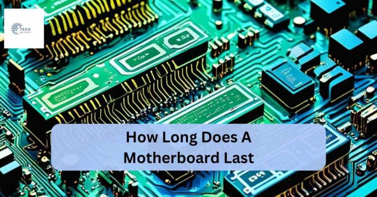 How Long Does A Motherboard Last