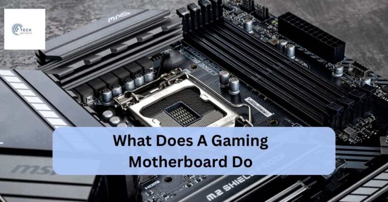 What Does A Gaming Motherboard Do