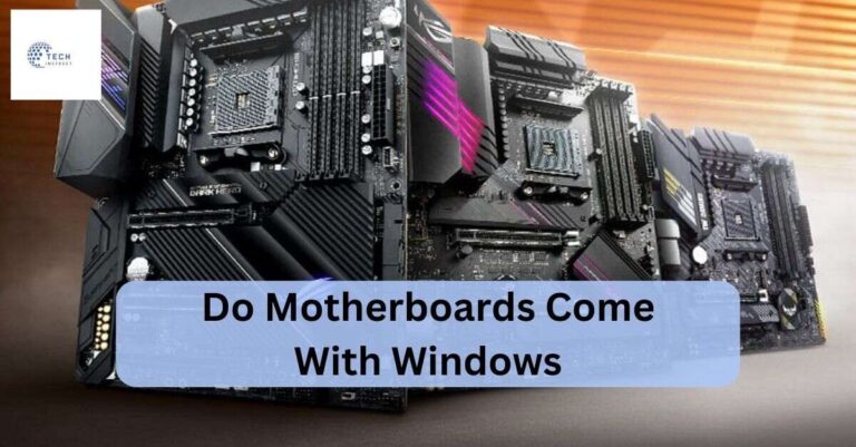 Do Motherboards Come With Windows