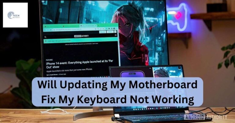 Will Updating My Motherboard Fix My Keyboard Not Working