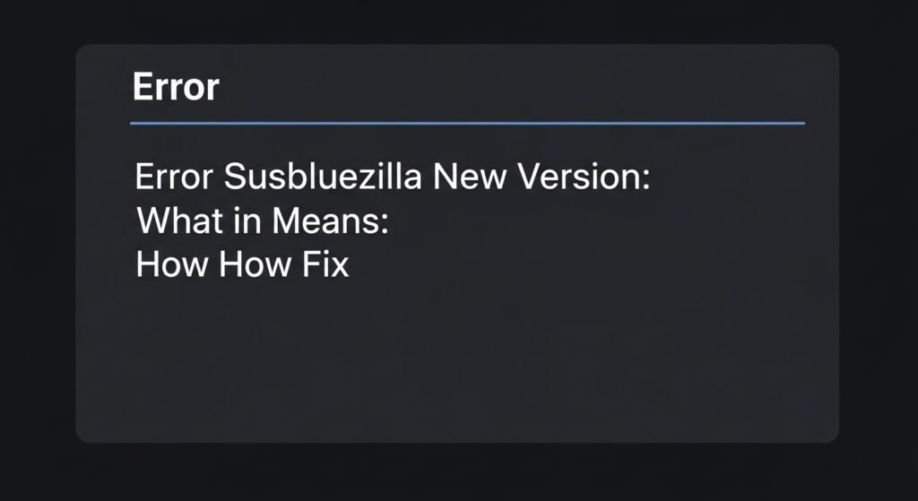 error susbluezilla new version