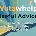 wutawhelp useful advice